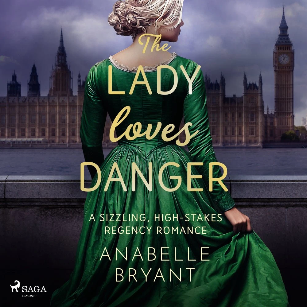 The Lady Loves Danger: Regency Romance