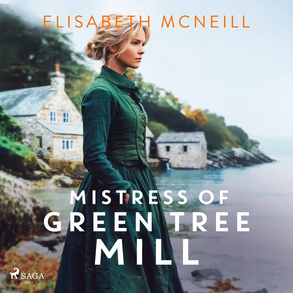 Mistress of Green Tree Mill - Elisabeth McNeill