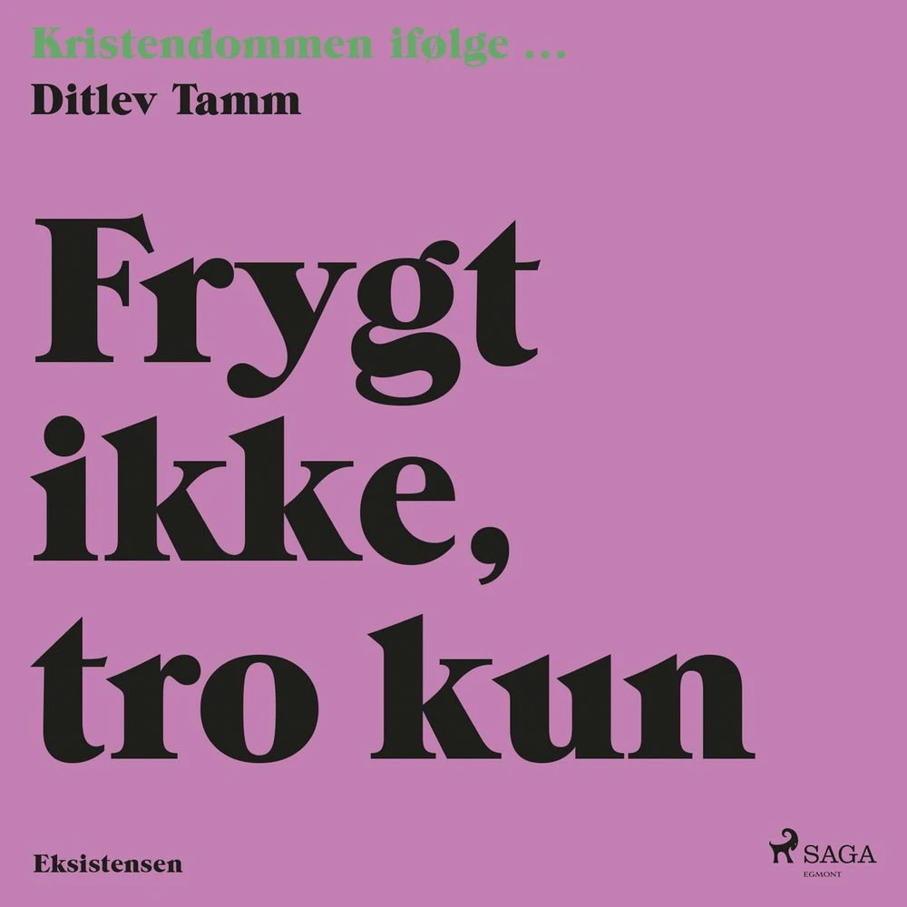 Frygt ikke, tro kun - Ditlev Tamm (Lydbog)