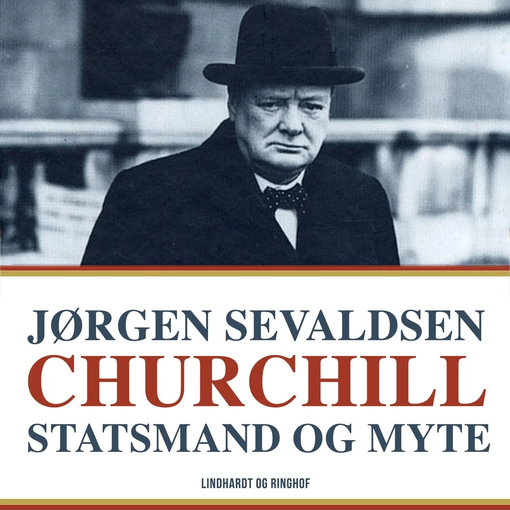 Churchill - Statsmand og myte af Jørgen Sevaldsen (Lydbog)