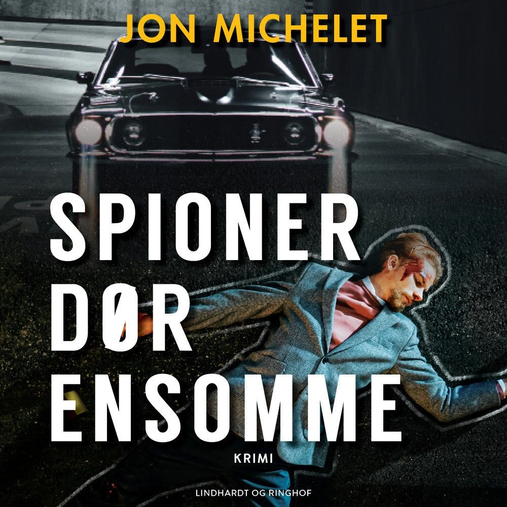 Jon Michelet: Spioner dør ensomme (Lydbog)