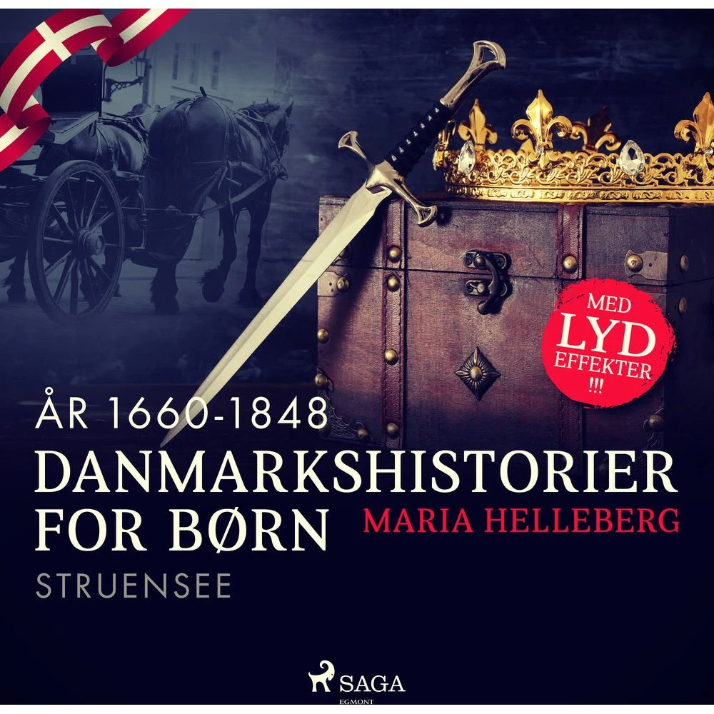 Danmarkshistorier for børn (26): Struensee - Maria Helleberg