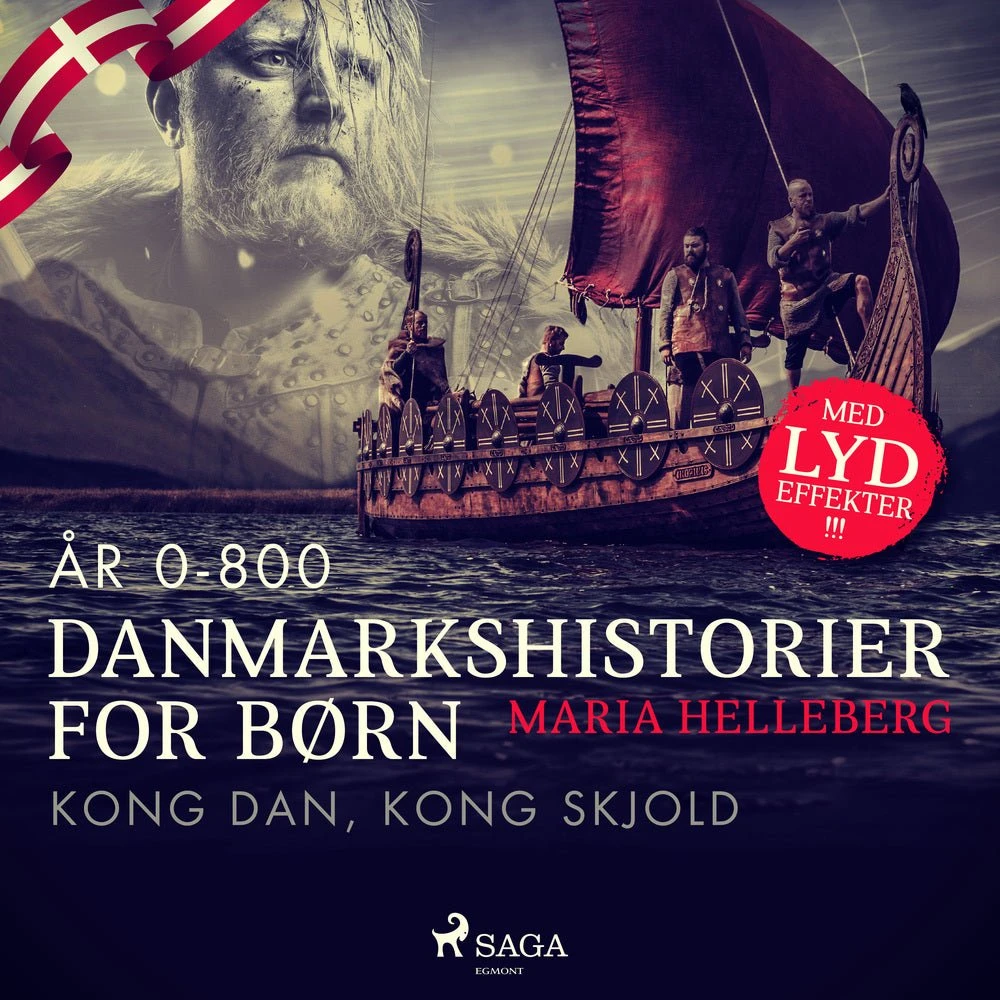 Maria Helleberg: Danmarkshistorier for børn (2) - Kong Dan, Kong Skjold