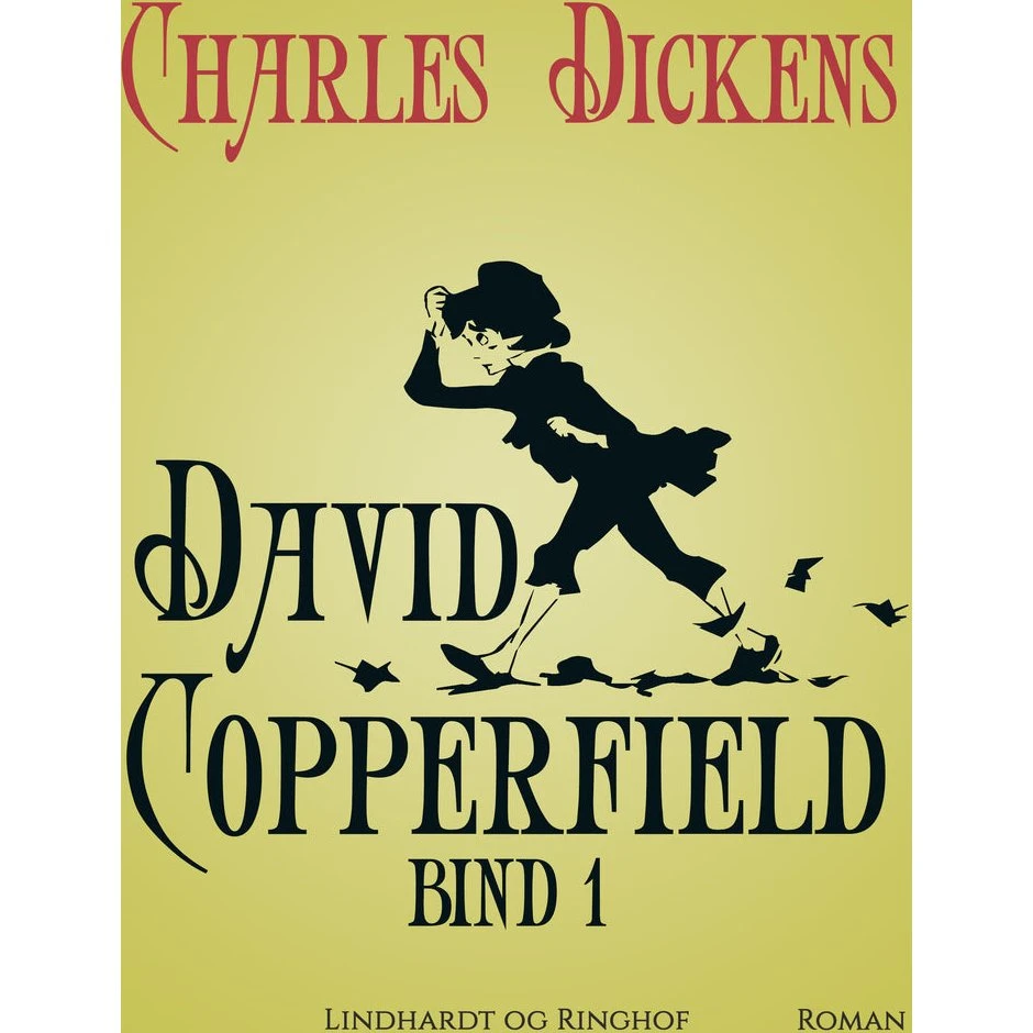 Charles Dickens: David Copperfield - Bind 1