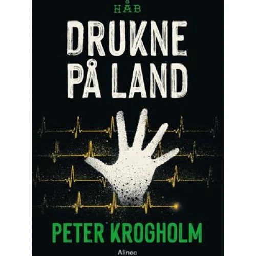 Peter Krogholm: Drukne på land, HÅB (Sort Læseklub) - Bog