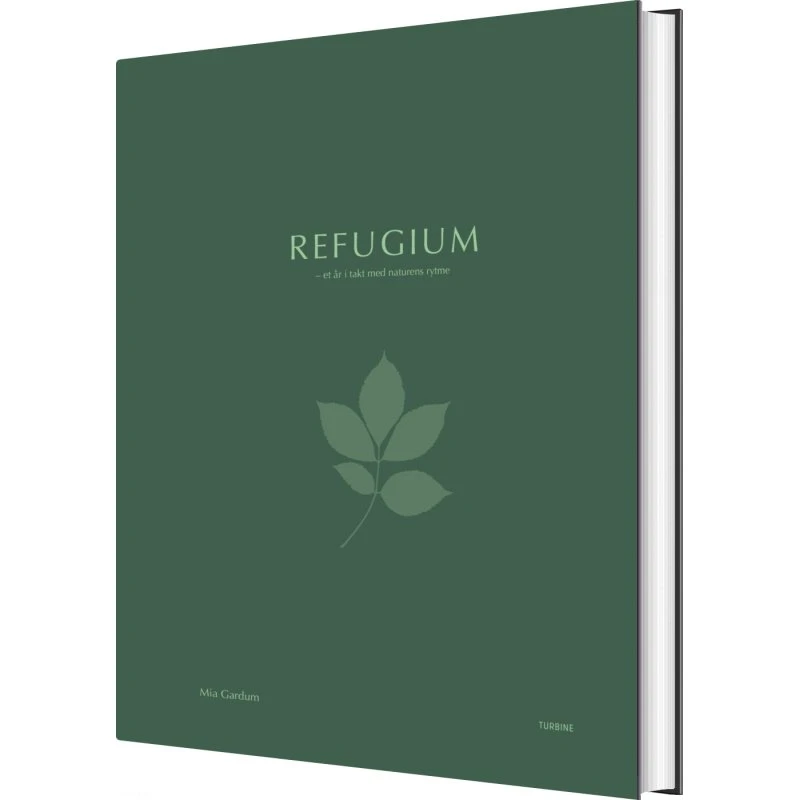 Refugium – Et år i takt med naturens rytme (Mia Gardum)