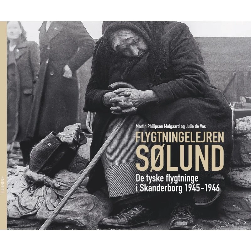 Flygtningelejren Sølund – De tyske flygtninge i Skanderborg 1945-1946