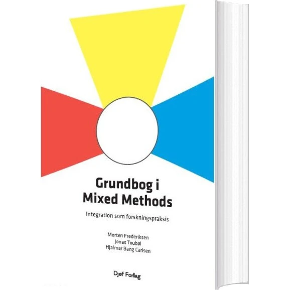 Grundbog i Mixed Methods - integration som praksis