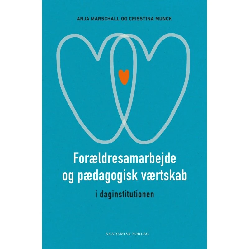 Forældresamarbejde og pædagogisk værtskab i daginstitutionen