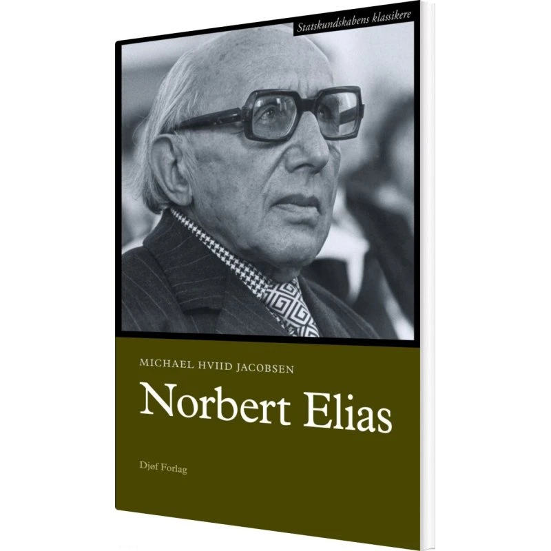Norbert Elias: Biografi & introduktion – Michael H. Jacobsen