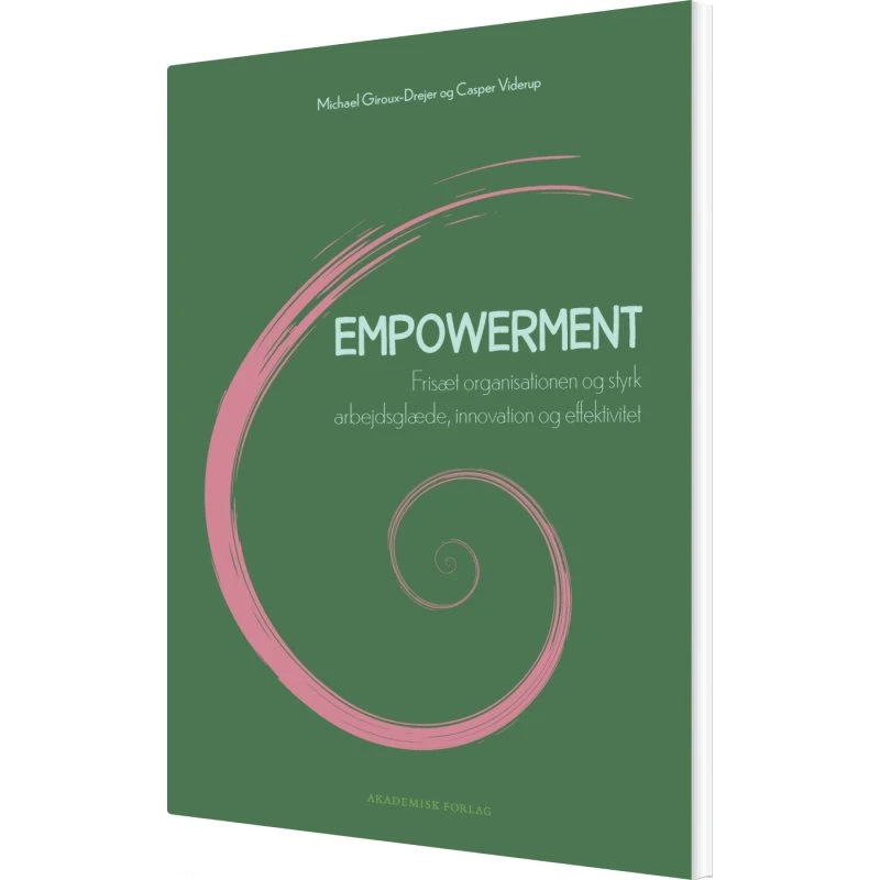 Empowerment: Frisæt organisationen – Michael Giroux