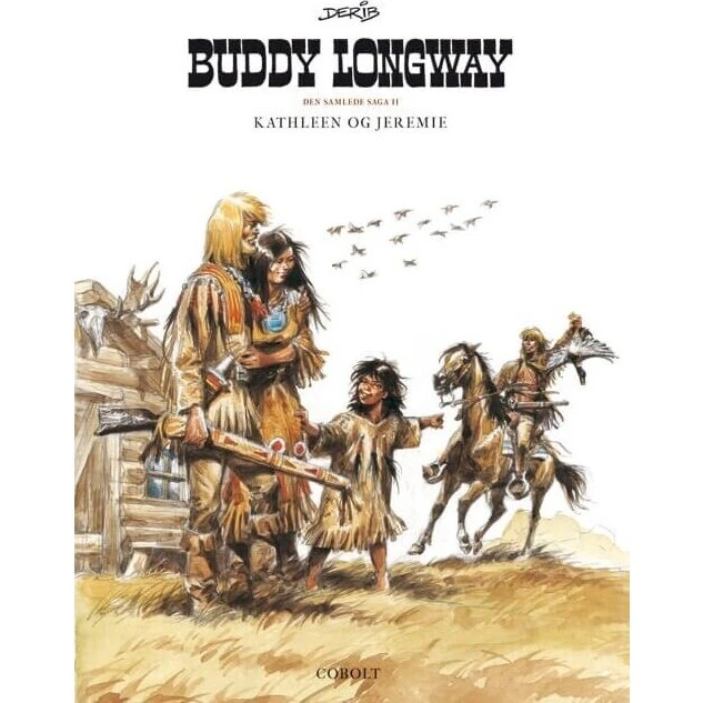 Buddy Longway - Den samlede saga 2 (Hardcover)
