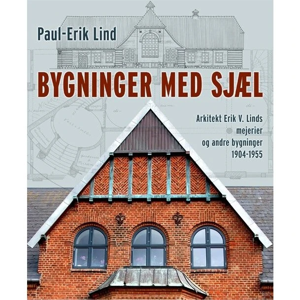 Bygninger med sjæl – Erik V. Lind (hardcover)