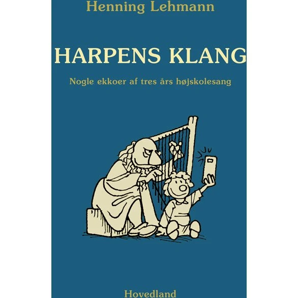 Harpens klang: Nogle ekkoer af 60 års højskolesang