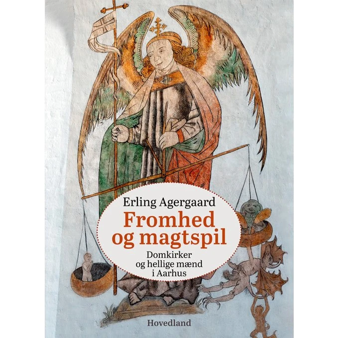 Fromhed og magtspil – Hellige mænd og domkirker i Aarhus