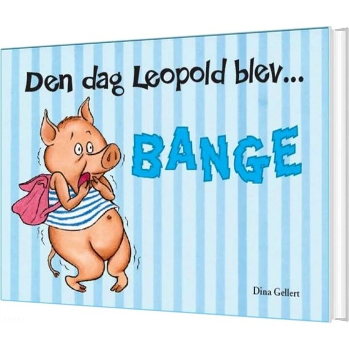 Den dag Leopold blev bange – børnebog (Dina Gellert)