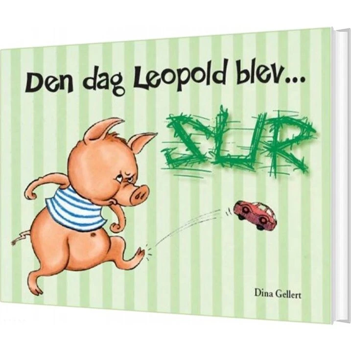 Den dag Leopold blev sur – Dina Gellert (hardcover)