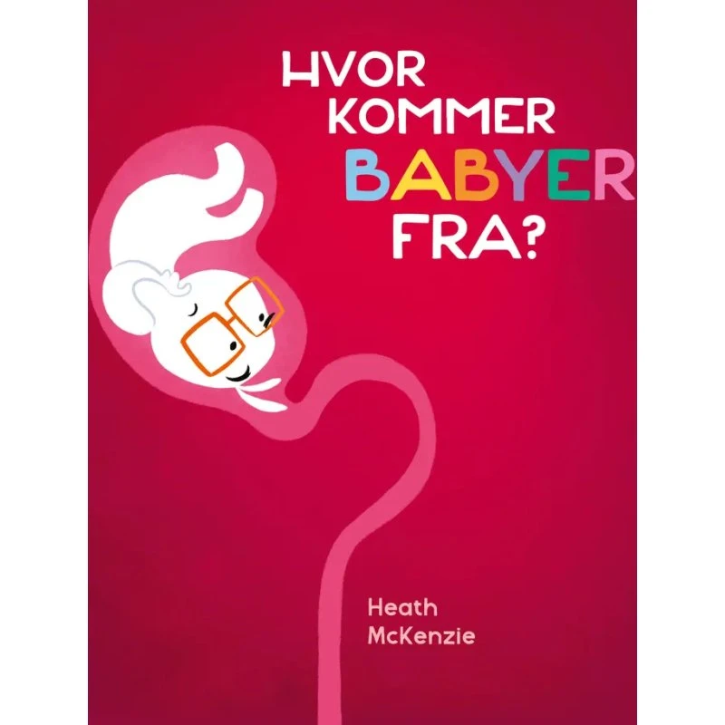 Hvor kommer babyer fra? – pædagogisk billedbog for børn