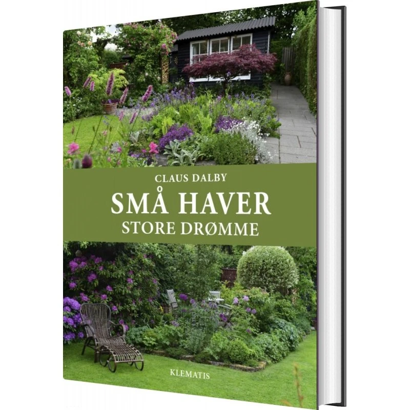 Små haver – store drømme: Haveinspiration af Claus Dalby