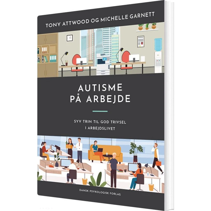 Autisme på arbejde – Syv trin til trivsel (Tony Attwood)