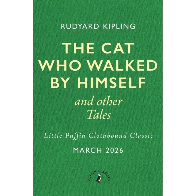 The Cat That Walked by Himself - Rudyard Kipling (Little Puffin)