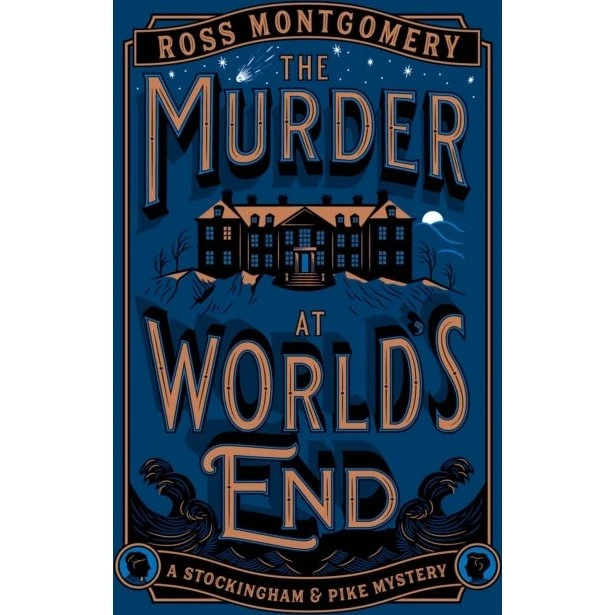 The Murder at Worlds End - Ross Montgomery