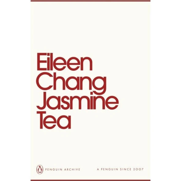 Penguin Books: Jasmine Tea - Eileen Chang (Klassisk bog)