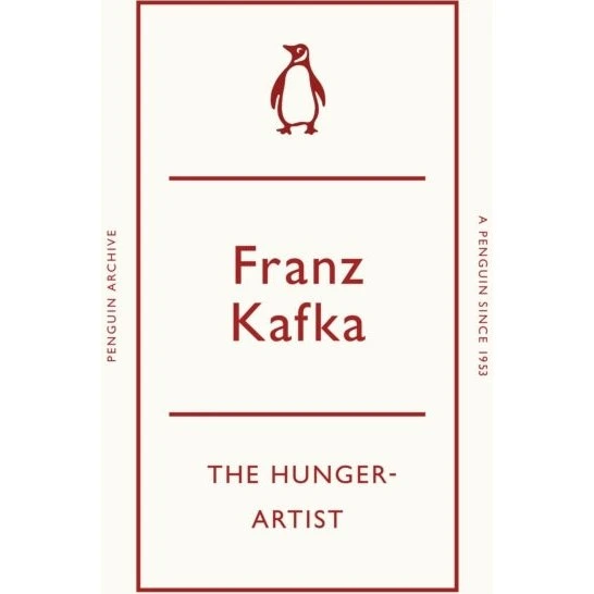 Franz Kafka: A Hunger-artist - Penguin Classics