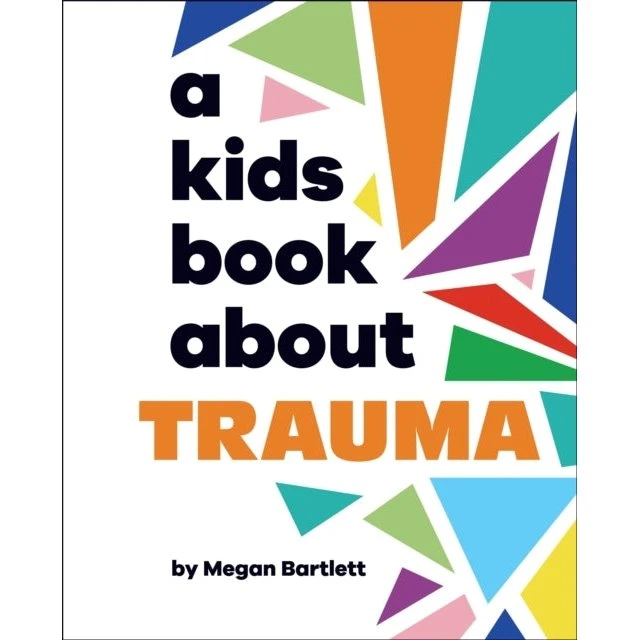 Megan Bartlett: A Kids Book About Trauma