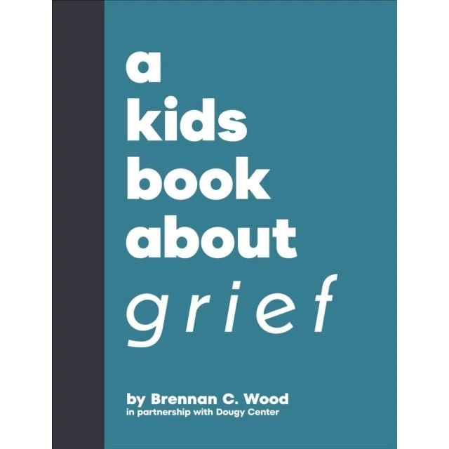 A Kids Book About Grief - Brennan C. Wood