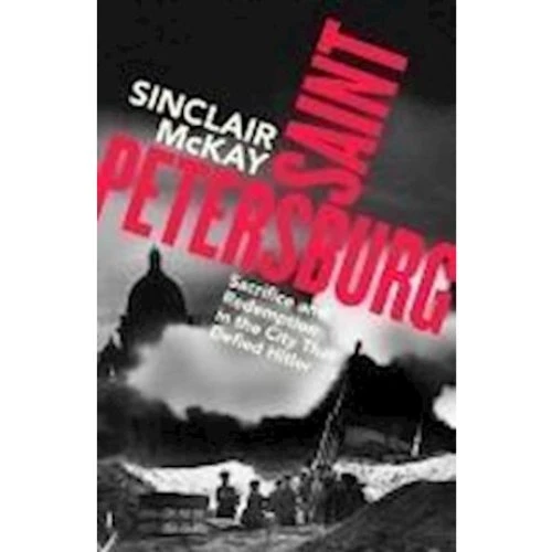 Sinclair McKay - Saint Petersburg (Bog)