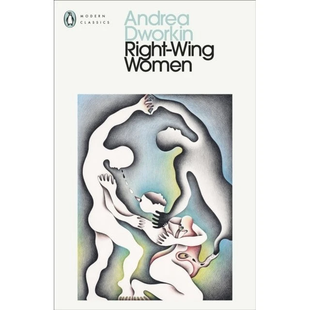 Andrea Dworkin: Right-wing Women