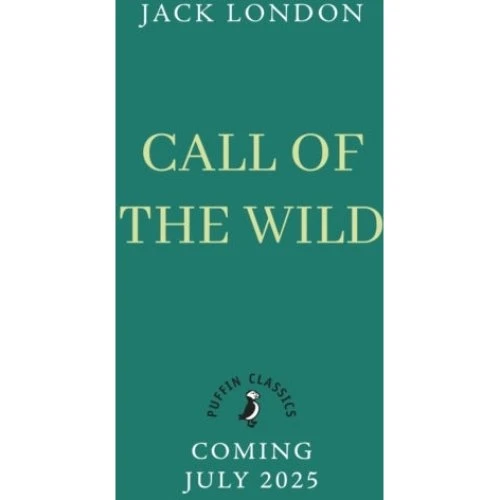 Jack London: The Call of the Wild (Puffin Classics)