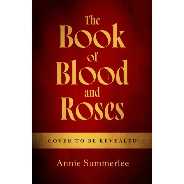 Annie Summerlee: The Book of Blood and Roses