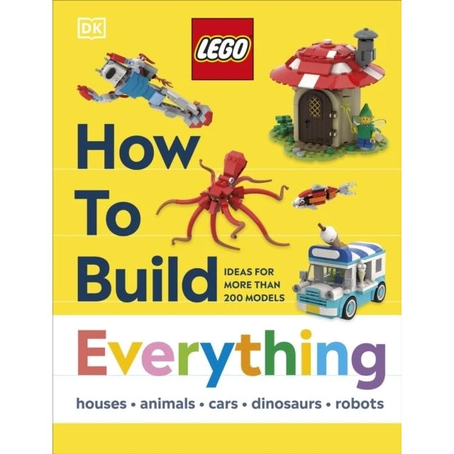 LEGO How to Build Everything! - Inspirationsbog