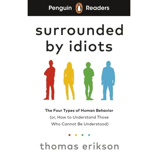 Penguin Readers Level 7: Surrounded by Idiots - Thomas Erikson
