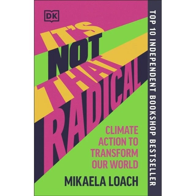 Mikaela Loach: It's Not That Radical (Bog)