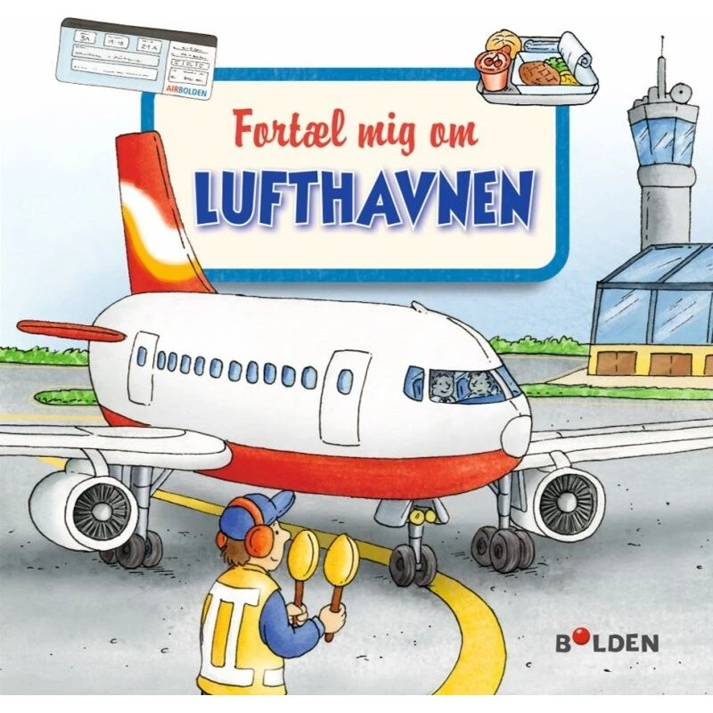 Fortæl mig om lufthavnen – Børnebog (Hardcover)