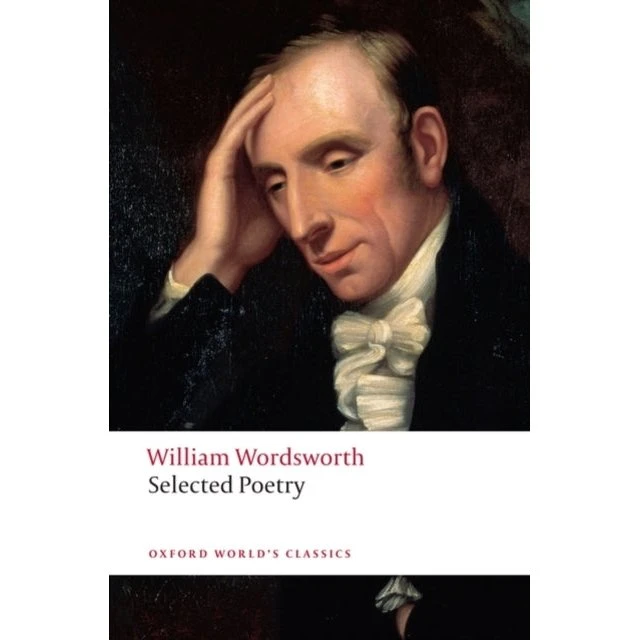 William Wordsworth: Selected Poetry - Oxford Authors Edition