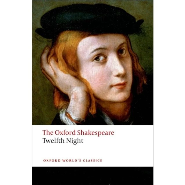 Twelfth Night, or What You Will: The Oxford Shakespeare
