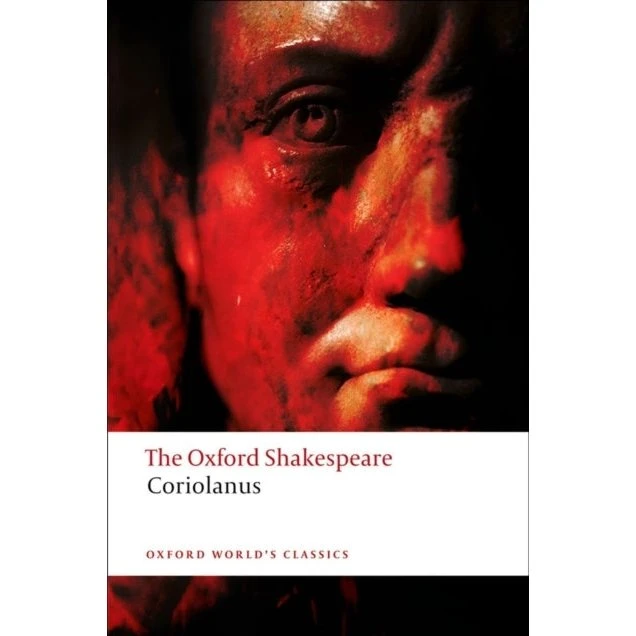 The Tragedy of Coriolanus: The Oxford Shakespeare