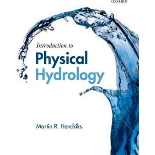 Introduction to Physical Hydrology - Martin Hendriks (Bog)