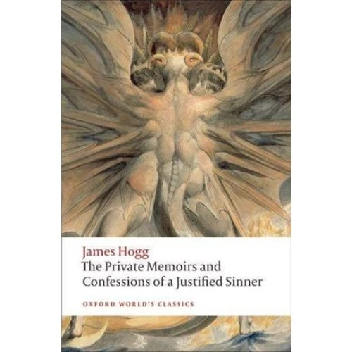 James Hogg: The Private Memoirs and Confessions of a Justified Sinner