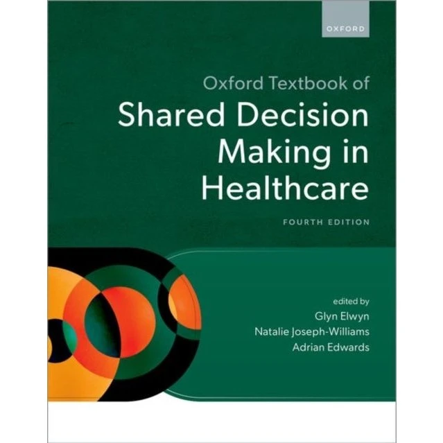 Oxford Textbook of Shared Decision Making in Healthcare