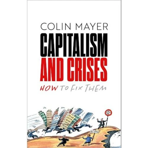Colin Mayer - Capitalism and Crises (Bog)