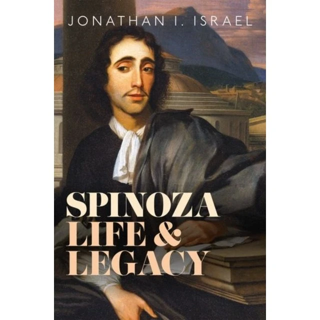 Spinoza, Life and Legacy - Jonathan I. Israel