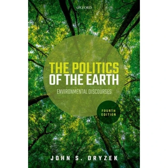 The Politics of the Earth - John S. Dryzek