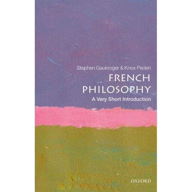French Philosophy af Stephen Gaukroger og Knox Peden