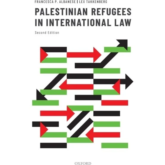 Palestinian Refugees in International Law - Lex Takkenberg