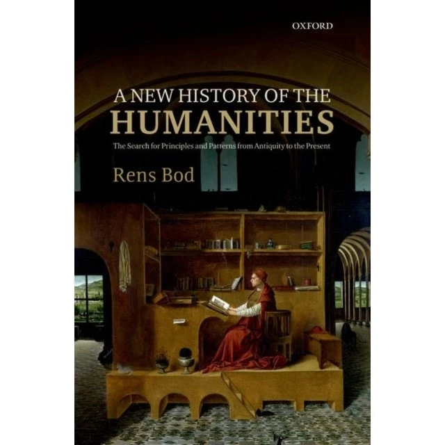 A New History of the Humanities - Rens Bod